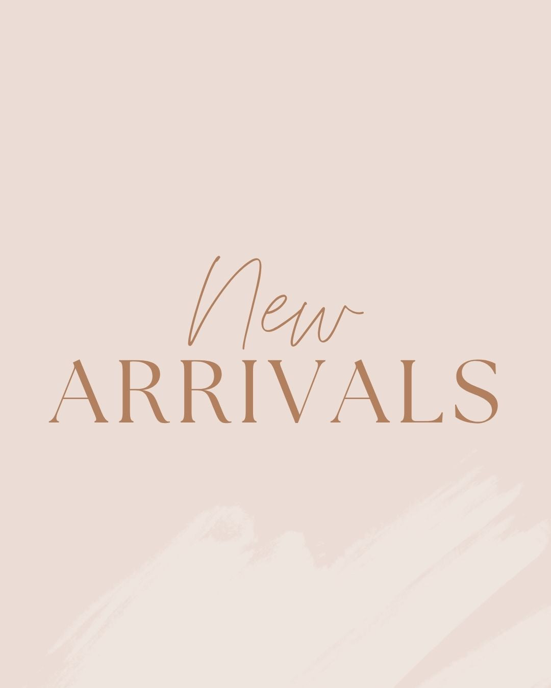 New Arrivals